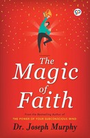 Joseph Murphy | The Magic Of Faith | Taschenbuch | Englisch (2019)