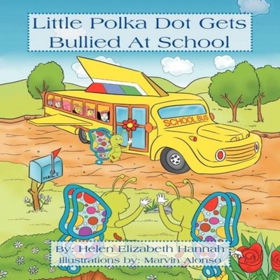 Little Polka Dot Get's Bullied At School Helen Elizabeth Hannah P