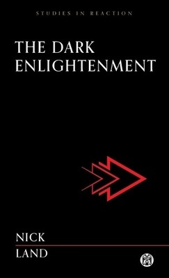 Nick Land The Dark Enlightenment - Imperium Press (Taschenbuch) (US IMPORT)