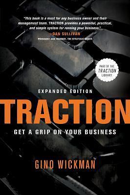 Traction: Get a Grip on Your Business - Wickman, Gino - Very Good