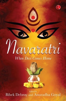 Navaratri: When Devi Comes Home by Bibek Debroy Paperback Book