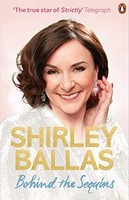Shirley Ballas - Behind The Sequins My Life - Paperback - G245Z