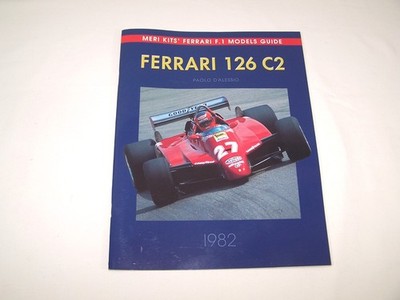 Meri Kits´ Ferrari 126 C2 F 1 Models Guide - Nachschlagewerk ''Villeneuve Pironi''