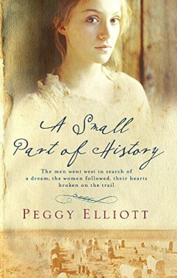 A Small Part of History (Author Signed) By Peggy Elliott