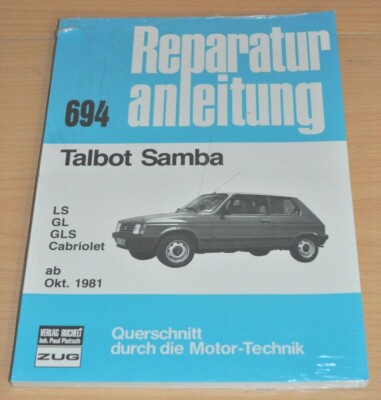 TALBOT Samba LS GL GLS Cabriolet Cabrio ab 1981 Motor Reparaturanleitung B694