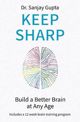 Keep Sharp: How To Build a Better Brain at Any Age - As S... by Gupta, Dr Sanjay