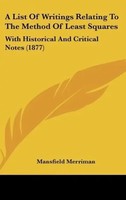Mansfield Merriman | A List Of Writings Relating To The Method Of Least Squares