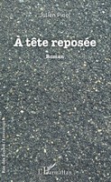 Julien Pinol | À TêTe ReposéE | Taschenbuch | FranzöSisch (2022) | Roman