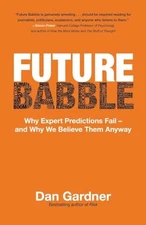 Future Babble: Why Expert Predictions ..., Gardner, Dan
