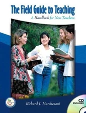 The Field Guide to Teaching: A Handbook for New Teachers