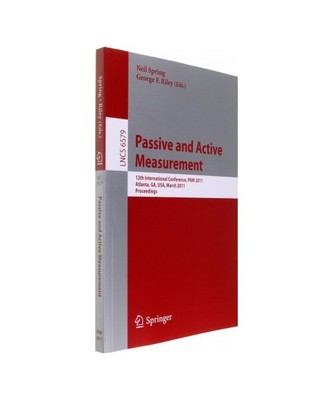 Passive and Active Measurement: 12th International Conference, PAM 2011, Atlanta