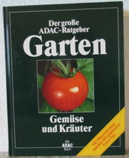 Der große ADAC Ratgeber - GARTEN - Gemüse und Kräuter
