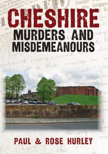 Cheshire Murders and Misdemeanours by Paul Hurley (Paperback Book) - Image 2