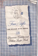1942 Wilson Milk Labels Free Gifts Catalog & Recipe Book, Irradiated Milk