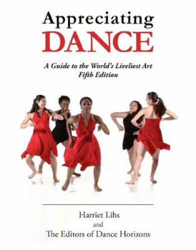 Thumbnail - Appreciating Dance: A Guide To The World's Liveliest Art