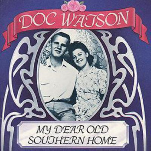 Альбом Doc Watson My Dear Old Southern Home (CD)