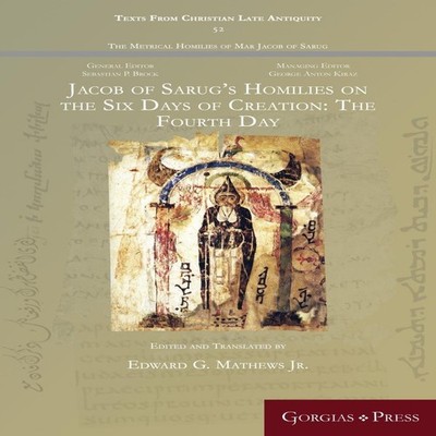 Jacob of Sarug's Homilies on the Six Days of Creation The Fourth