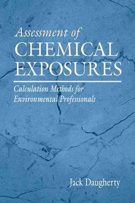 Assessment of Chemical Exposures : Calculation Methods for Environmental Prof...