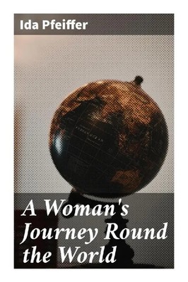 Ida Pfeiffer | A Woman's Journey Round the World | Taschenbuch | Englisch