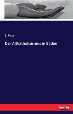Ricks - Der Altkatholizismus in Baden - New paperback or softback - X555z