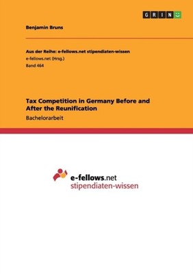 Bruns - Tax Competition in Germany Before and After the Reunification  - X555z