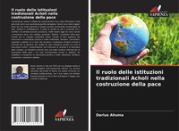 Darius Ahuma | Il Ruolo Delle Istituzioni Tradizionali Acholi Nella...