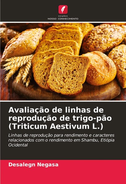 Desalegn Negasa | AvaliaçãO De Linhas De ReproduçãO De Trigo-PãO (Triticum...-image