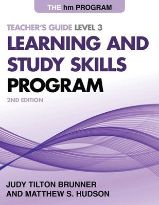 The HM Learning and Study Skills Program: Teacher's Guide Level 3 by Judy Tilton