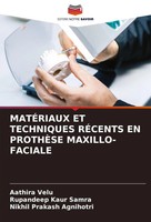 Aathira Velu (U. A.) | MatÉRiaux ET Techniques RÉCents EN ProthÈSe...