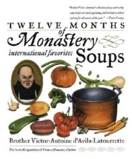 Twelve Months of Monastery Soups - Paperback - GOOD