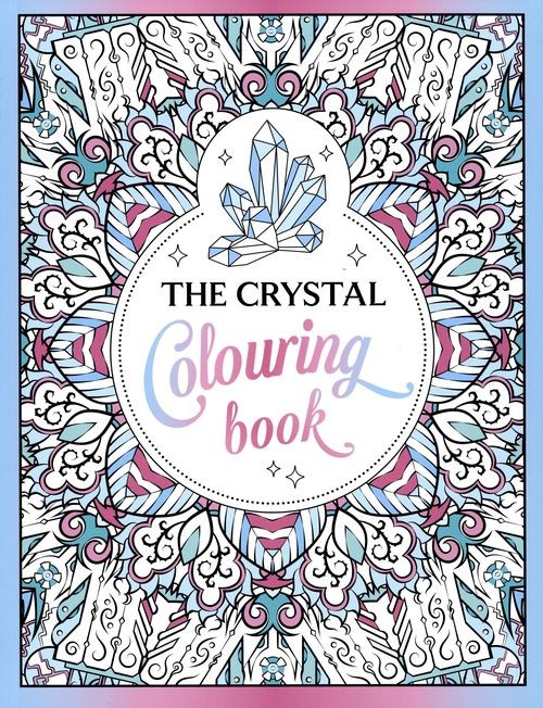 The Crystal Colouring Book : A Healing Journey Of Colour And Creativity Summersdale Publishers - Image 3