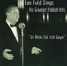 LEO FULD SINGS HIS GREATEST YIDDISH HITS CD VU AHIN ZOL ICH GEYN WHERE CAN I GO