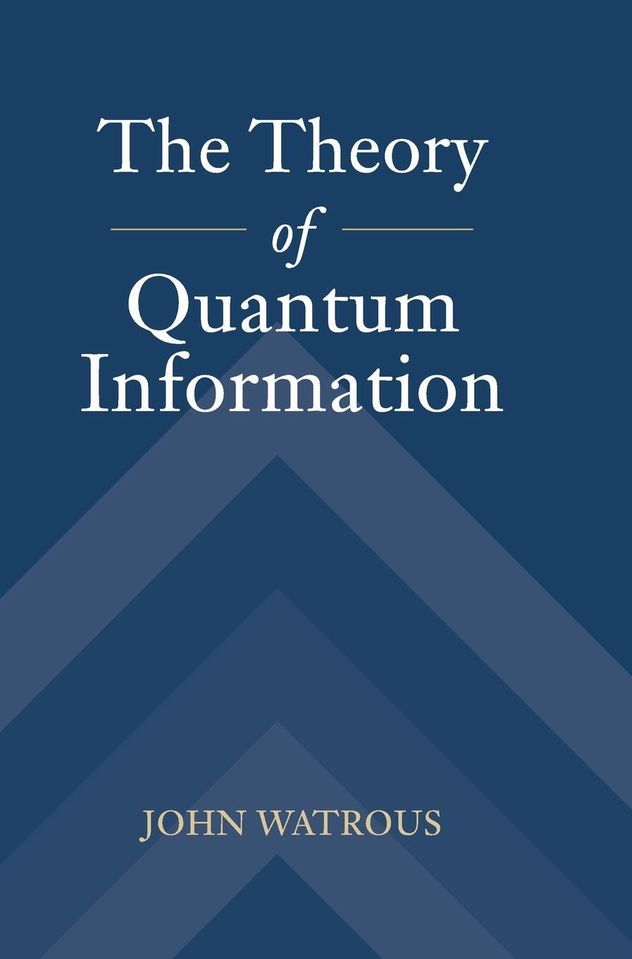 Thumbnail - The Theory Of Quantum Information John Watrous