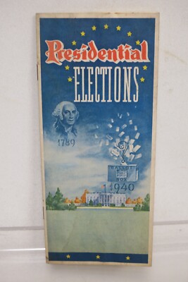 Presidential Elections Brochure - 1940 - Charts - Info on Each President