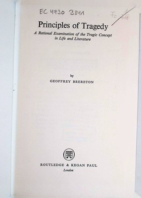 Principles of Tragedy: Rational Examination of The Tragic Concept in Life and Li