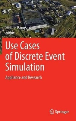 Use Cases of Discrete Event Simulation - 9783642287763