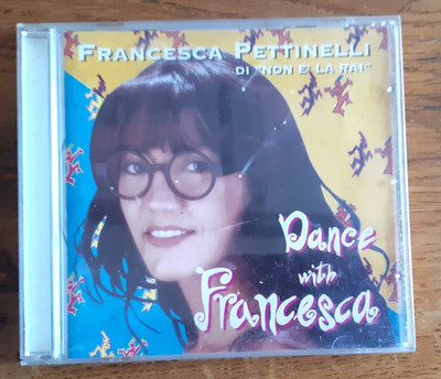 FRANCESCA PETTINELLI NON E' LA RAI - DANCE WITH FRANCESCA (ORIGINAL CD) SELTEN