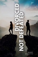 Ruby Crotty | Divorced Not Defeated | Taschenbuch | Englisch (2026)