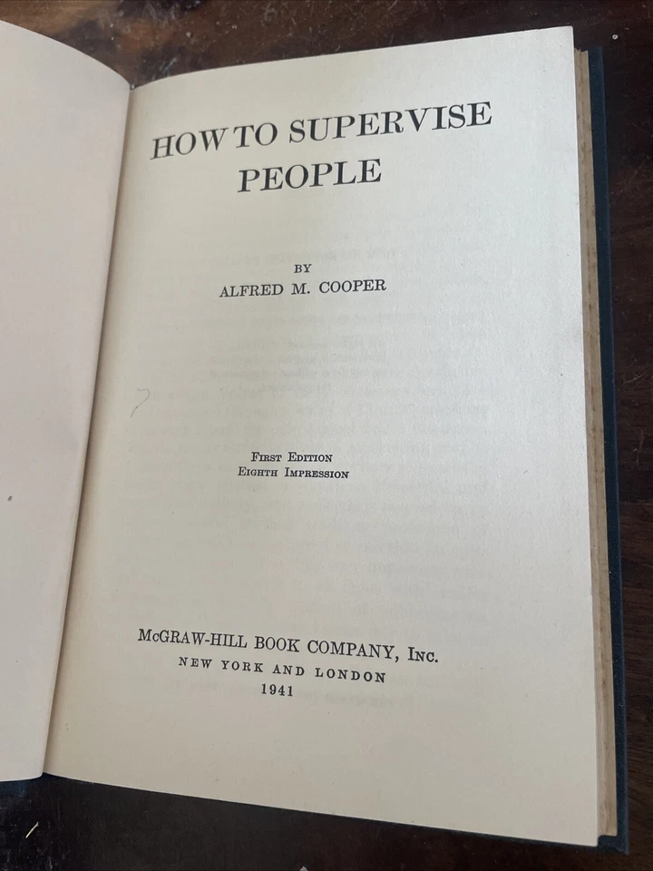ALFRED M. COOPER. 1941. HOW TO SUPERVISE PEOPLE. HARDCOVER - Image 3 of 4
