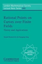 Rational Points on Curves over Finite Fields : Theory and Applications, Paper...