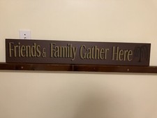 wall signs home decor Friends And Family Gather Here
