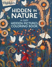 Hidden in Nature: A Cozy Hidden Pictures Coloring Book for Adults 2025 Paperback