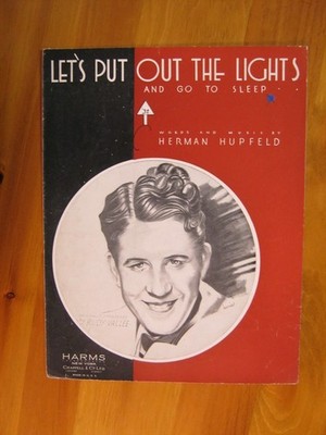 Let's Put Out The Lights And Go To Sleep Herman Hupfeld 1932 Sheet Music