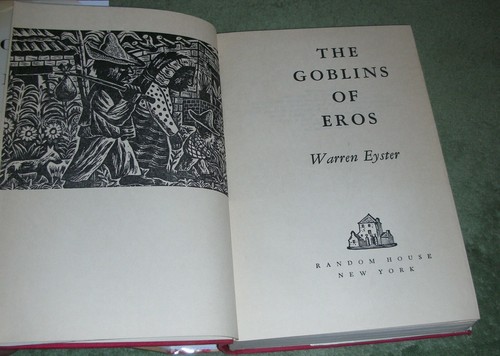THE GOBLINS OF EROS by Warren Eyster 1957 HC/DJ ~ 1st Edition First Print +Cover - Picture 5 of 10