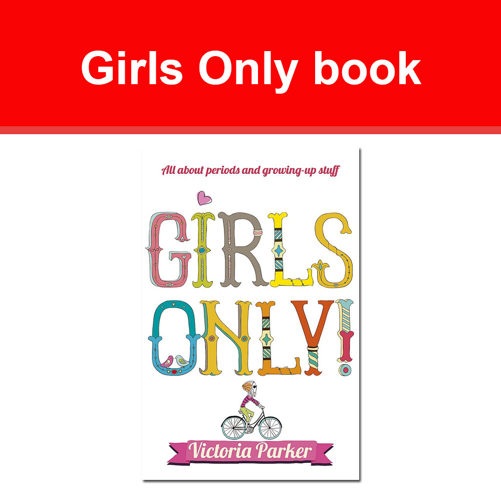 Girls Only! All About Periods and Growing-Up Stuff by Victoria Parker