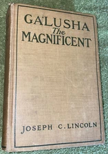 Galusha The Magnificient by Joseph C. Lincoln (HC, 1921)