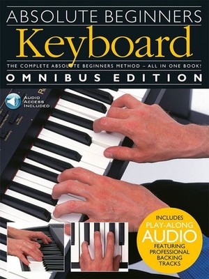 Absolute Beginners: Keyboard - Omnibus Edition Book and Audio Online Keyboard Wi