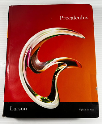Precalculus Eighth Edition by Larson Brooks/Cole 2011 Acceptable 0538738715