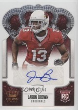 2013 Panini Crown Royale Silver Die-Cut Signatures 88/150 Jaron Brown Auto 0c2