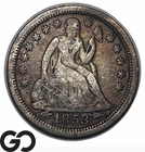 1853 Seated Liberty Dime w/ Arrows, Better Date